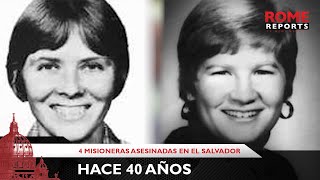 Francisco recuerda a 4 misioneras asesinadas en El Salvador hace 40 años