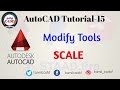AutoCAD Tutorial-15 | SCALE | Modify Tool | AutoCAD தமிழில் | Tamil CADD