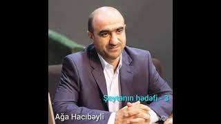 Aga Hacibeyli Şeytanın Hədəfi - 3