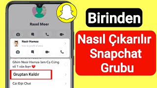 Birini Snapchat Grup Sohbetinden Nasıl Kaldırırım | Snapchat Grubundaki Üyeler N
