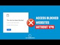 How to access blocked websites without VPN? Windows | 2023