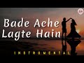 BADE ACHE LAGTE HAI - Instrumental || R D Burman | Amit Kumar.