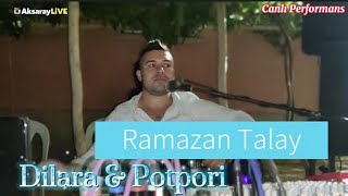 Ramazan Talay Dilara & Potpori 23 Dk Oyun Havaları