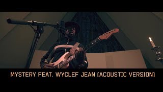 K 391 Mystery Feat Wyclef Jean Acoustic Version K 391 Mystery Feat Wyclef Jean Acoustic Version