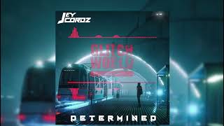 Jey Cordz - Determined (Original mix)