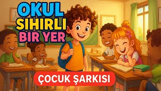 Okul Sihirli Bir Yer Çocuk Şarkısı Okulun İlk Günü Minikler Tv
