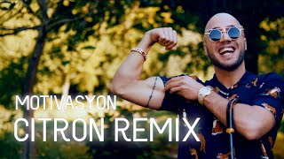 Ben Fero - Motivasyon (Citron Remix) 2021