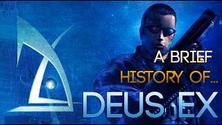 A Brief History Of... Deus Ex