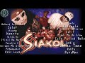 Best of Siakol 2021 Non - Stop Playlist