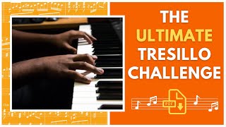The TRESILLO 💃🏽 Challenge 🥁 (Performance with Notation 🎼)