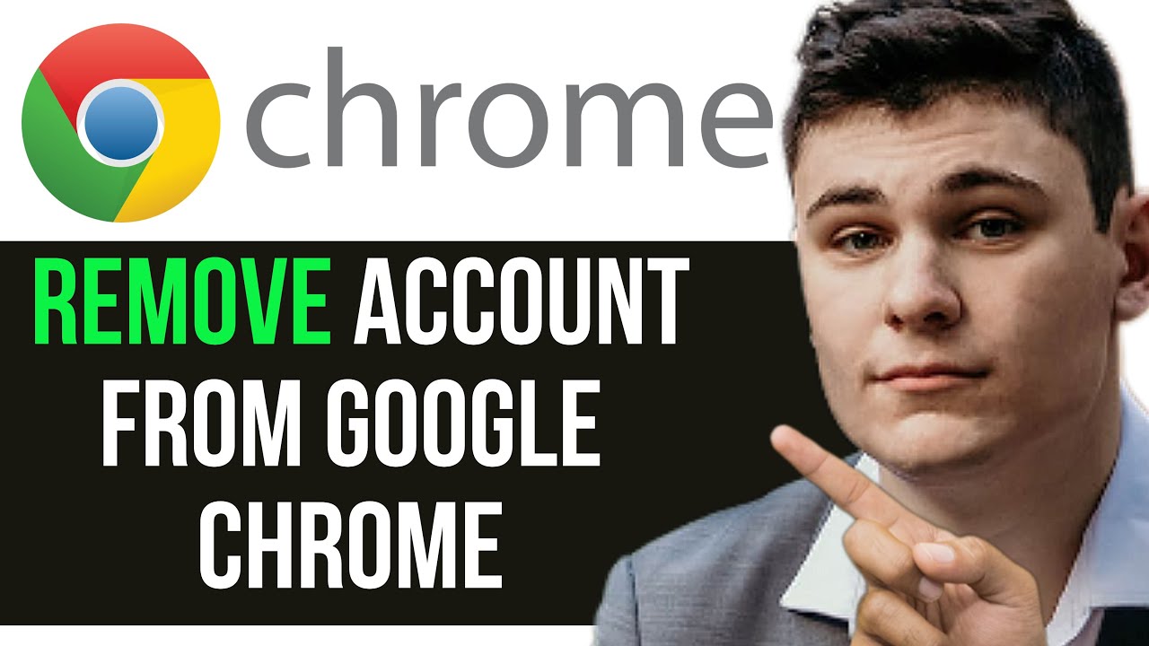 HOW TO REMOVE ACCOUNT FROM GOOGLE CHROME IN EASY STEPS HOW TO REMOVE ACCOUNT FROM GOOGLE CHROME IN EASY STEPS