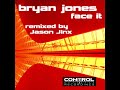 Bryan Jones - Face It (Jason Jinx Remix) - Control Recordings