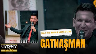 Batyr Muhammedow - Gatnashman