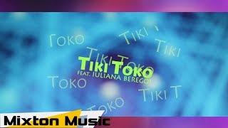 Ana Beregoi - Tiki Toko (feat Iuliana Beregoi) by Mixton Music