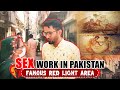Sex Work in Pakistan || Hyderabad Ka Jisam Faroshi Ka Markaz || Kanwar Naeem