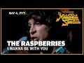 I Wanna Be with You - The Raspberries | The Midnight Special