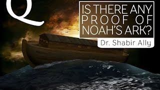 Video: Is There Any Proof of Noah's Ark? - Shabir Ally