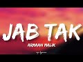 🎤Armaan Malik - Jab Tak Full Lyrics Song | M.S. Dhoni | Sushant S , Kiara A |