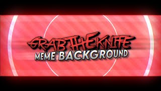 Grab The Knife Animation Meme Background 60Fps Alight Motion