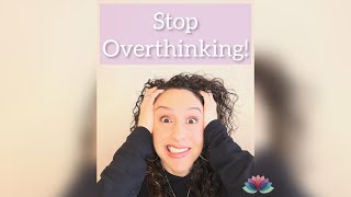 Stop Overthinking! 🛑