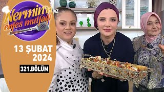 Nerminin Enfes Mutfağı 13 Şubat 2024 321. Bölüm