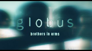 Watch Globus Brothers In Arms video