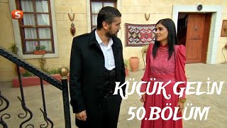 Küçük Geli̇n 50.Bölüm
