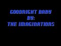 The Imaginations- Goodnight Baby (Doo wop)