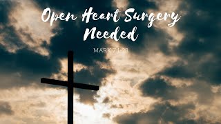 Open Heart Surgery Needed - 7/22/18