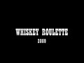view Whiskey Roulette