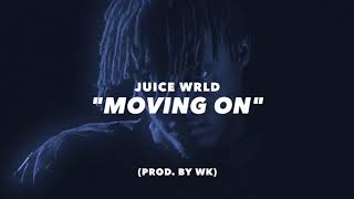 "Moving On" || Juice Wrld Type Beat (prod. by WK)