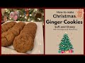 How-To Make Holiday Christmas Ginger Cookies - Soft and Chewy