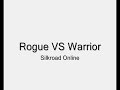 Silkroad Rogue VS Warrior