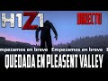 Gameplay H1Z1 | DIRECTO | ESPAÑOL | QUEDADA EN PLEASENT VALLEY | PC HD | 1080P