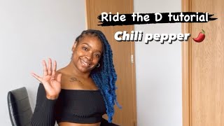 Ride the D tutorial “chili pepper”