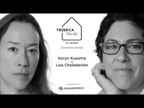 Karyn Kusama - Tribeca Talks At Home
