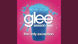 Watch Glee Cast The Only Exception video