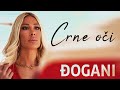 ĐOGANI - Crne oči - Official video + Lyrics