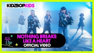 Watch Kidz Bop Kids Nothing Breaks Like A Heart video