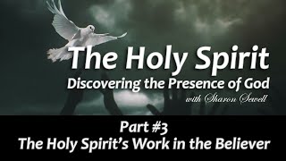 The Holy Spirit work in the Believer