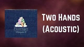 Watch Passenger Two Hands acoustic video