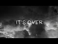 It's Over Video preview