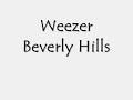 Beverly Hills by Weezer with lyrics