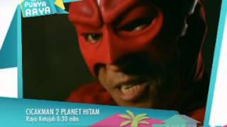 Cicakman 2 Planet Hitam - Raya Ketujuh, 8.30 Malam Cicakman 2 Planet Hitam - Raya Ketujuh, 8.30 Malam