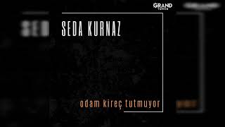 Seda Kurnaz - Odam Kireç Tutmuyor