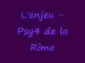 L'enjeu - Psy4 de la Rime