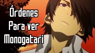 Ordenes para ver Monogatari Series
