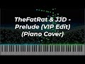 TheFatRat & JJD - Prelude (VIP Edit) (Piano Cover)