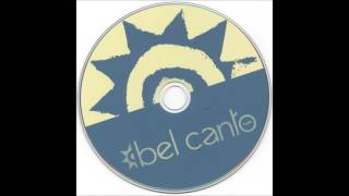 Watch Bel Canto All I Want To Do video