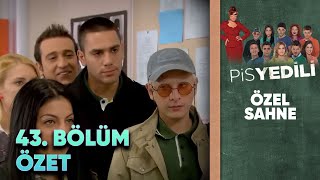 Pis Yedili 43. Bölüm Özet